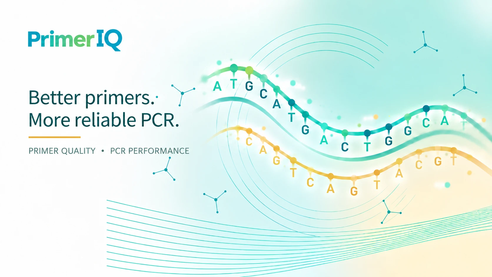 PrimerIQ: Better primers. More reliable PCR. Primer quality and PCR performance
